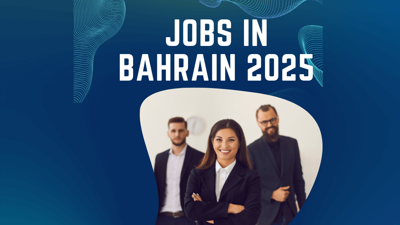 Jobs in Bahrain 2025